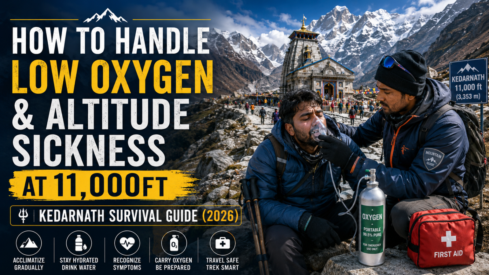 How to Handle Low Oxygen & Altitude Sickness at 11,000ft: Kedarnath Survival Guide (2026)