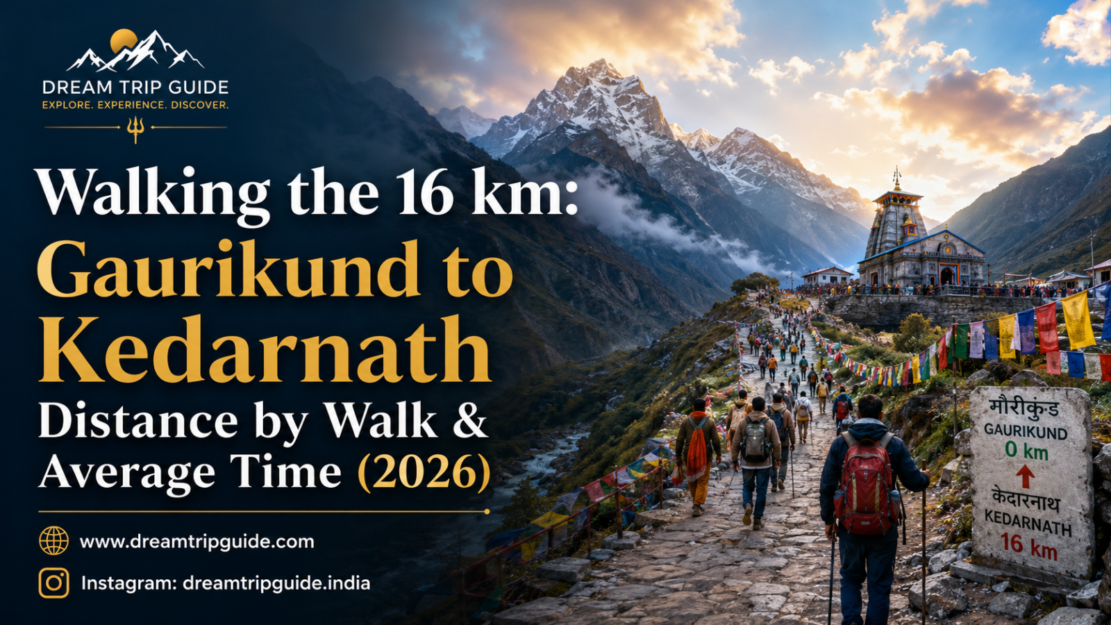 Walking the 16 km: Gaurikund to Kedarnath Distance by Walk & Average Time (2026)