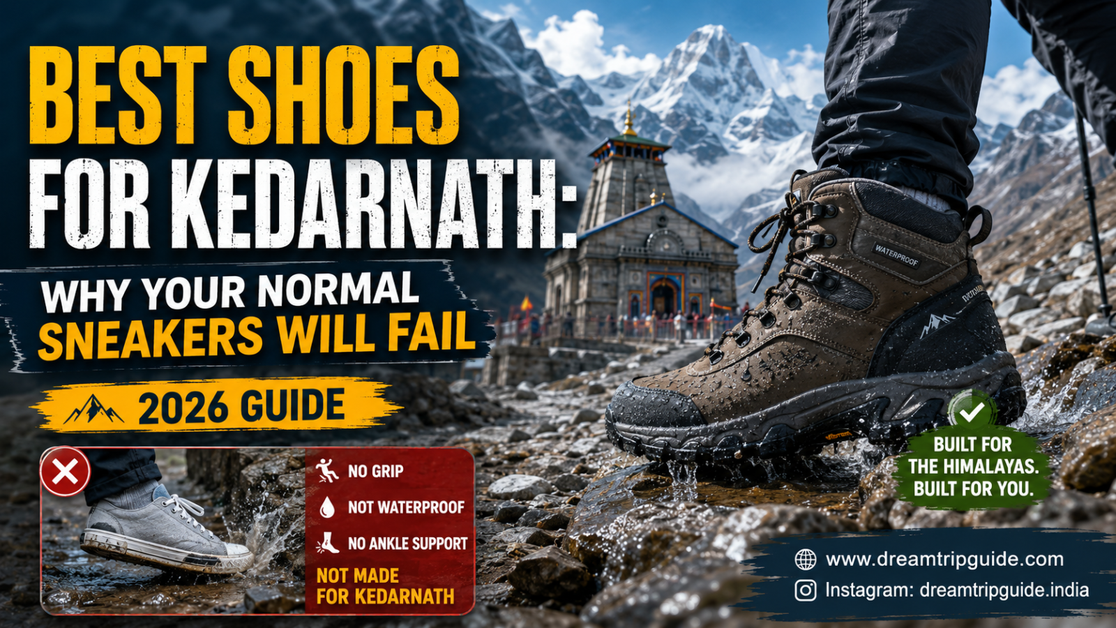 Best Shoes for Kedarnath: Why Your Normal Sneakers Will Fail (2026 Guide)