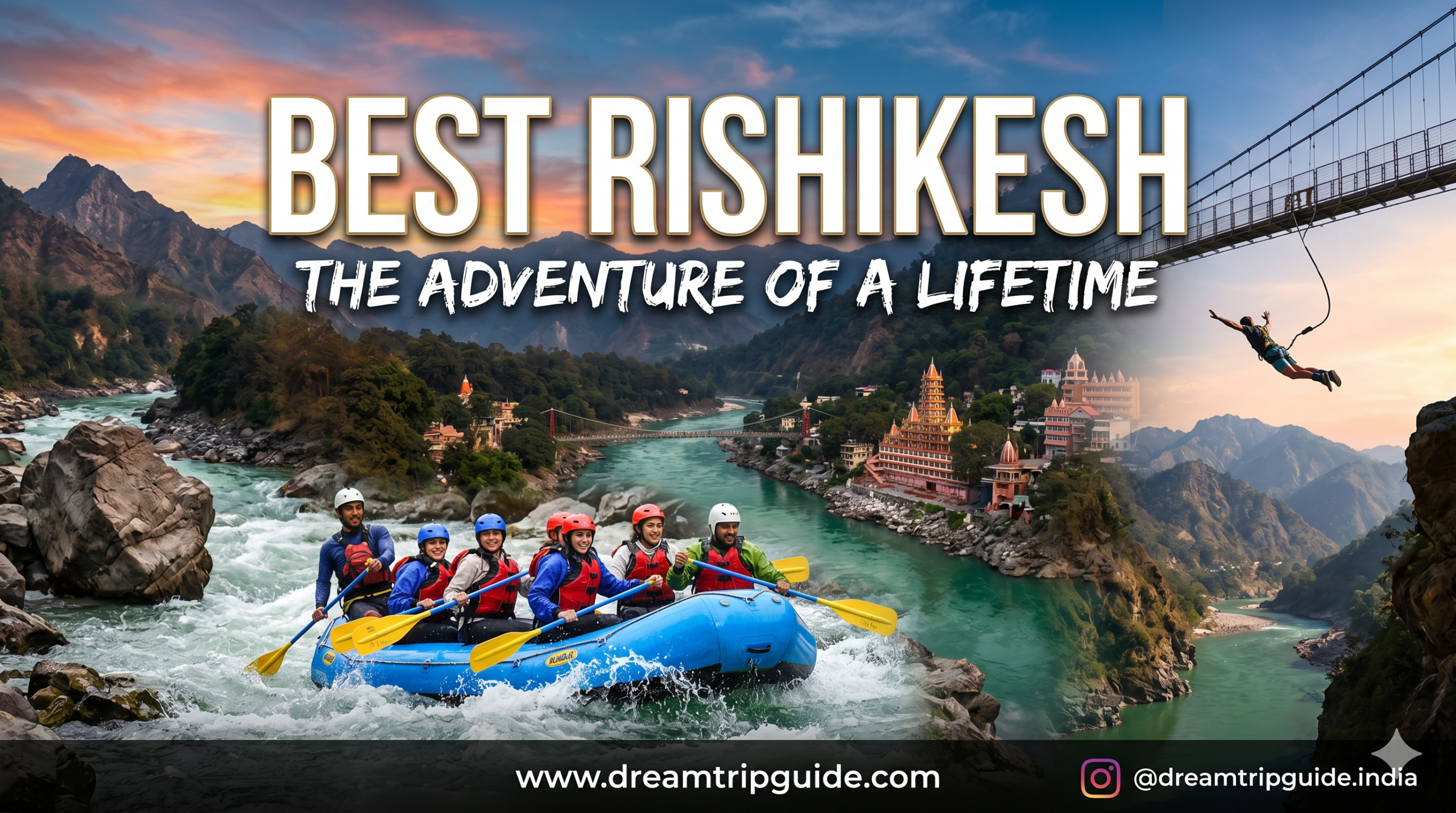 Why Rishikesh is the Adventure of a Lifetime
