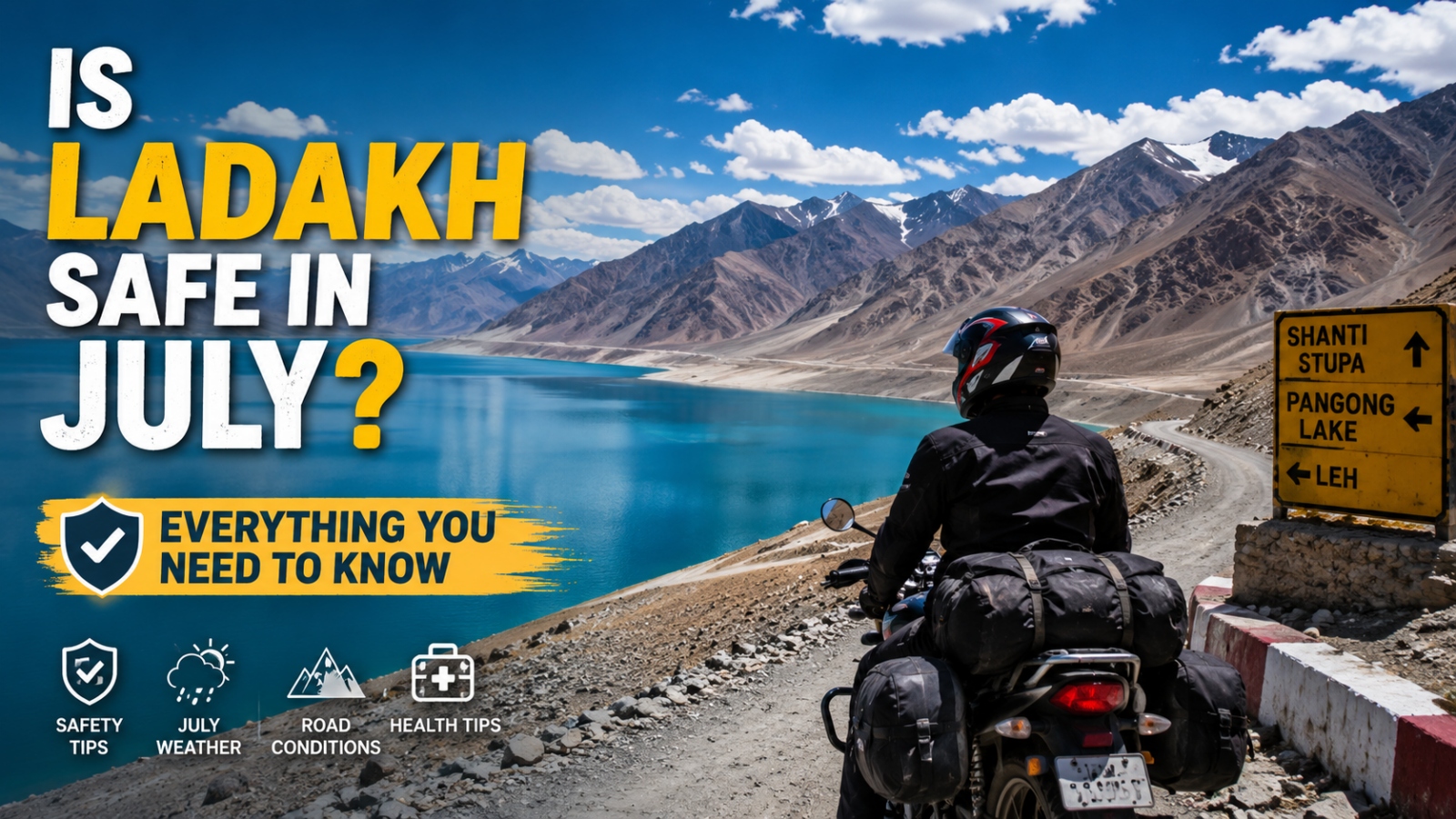 Is Ladakh Safe in July