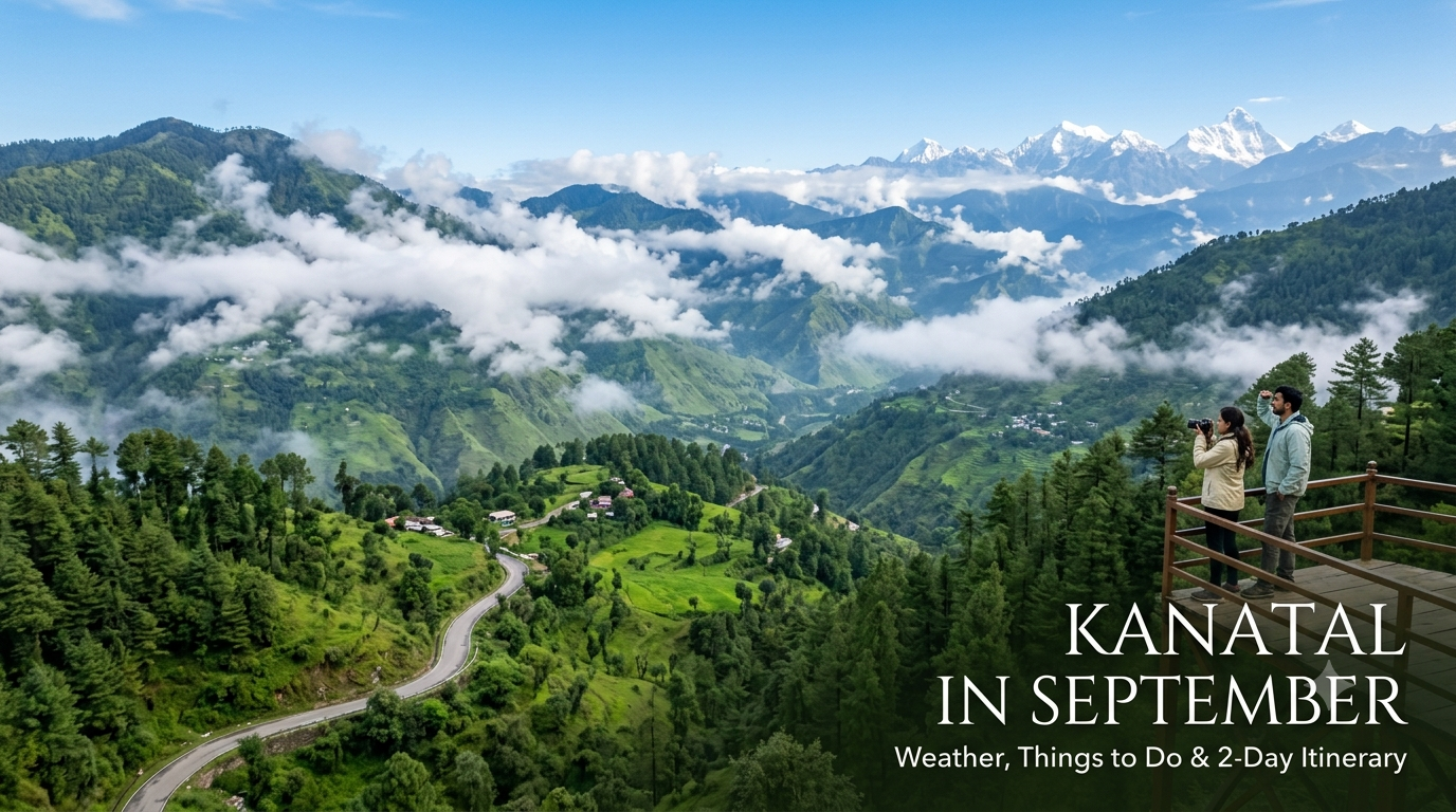 Kanatal in September: Weather, Things to Do & 2-Day Itinerary